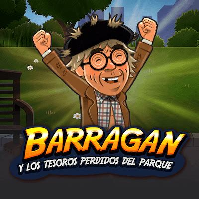 Jogar Barragan Y Los Tesoros Perdidos Del Parque com Dinheiro Real
